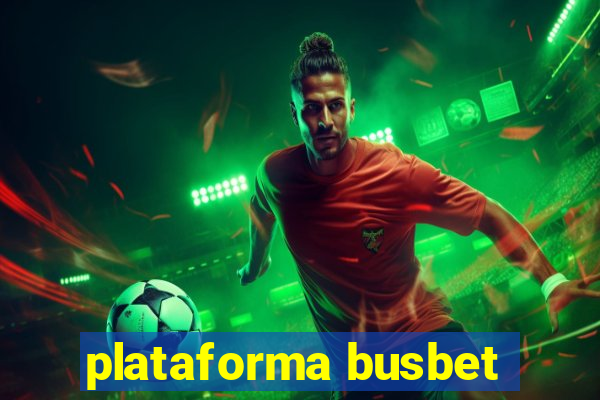 plataforma busbet